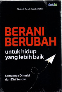 Image of Berani Berubah Untuk Hidup Yang Lebih Baik